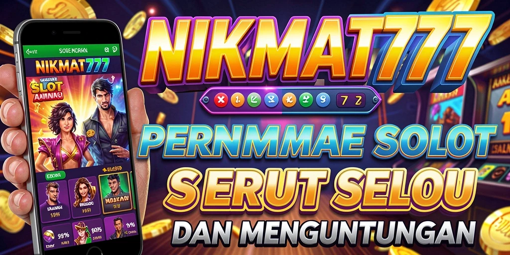 Tampilan menarik dari gameplay Slot di NIKMAT777.